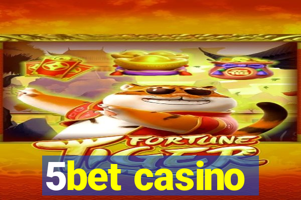 5bet casino